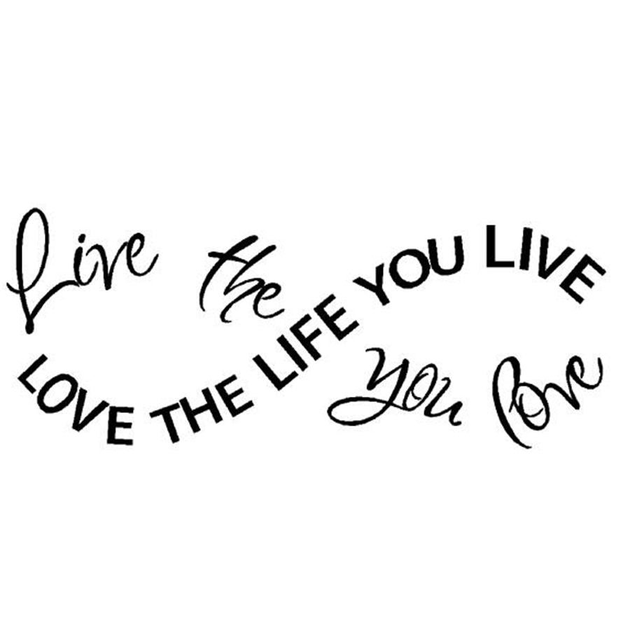 ''Love the life you live'' Wall Decals